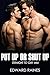 Put Up or Shut Up: Straight to Gay M/M First Time (Straight to Gay MM Romance Stories Bundle)