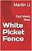 White Picket Fence: East Me...