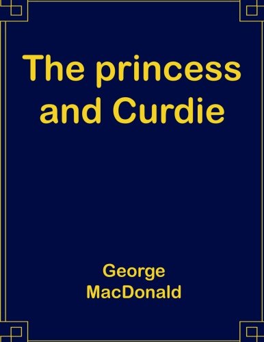 The princess and Curdie: 8.5 x 11