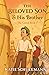 The Beloved Son and His Brother by Katie Schuermann