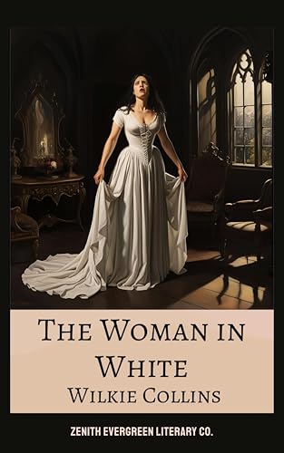 The Woman in White: A Gothic Mystery of Deception, Identity, and Victorian Intrigue