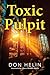 Toxic Pulpit