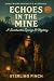 Echoes in the Mine: A Sweet...