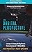 The Orbital Perspective: Lessons in Seeing the Big Picture from a Journey of 71 Million Miles