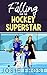 Falling for the Hockey Superstar