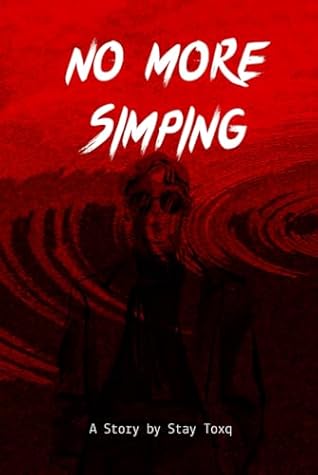 No More Simping! (Stay Toxq Book Store)
