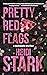 Pretty Red Flags: (The Pretty Red Flags Duet #1)