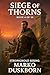 Siege of Thorns: Book Four ...