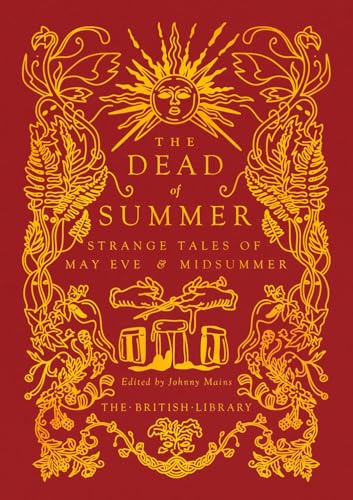 The Dead of Summer: Strange Tales of May Eve and Midsummer (Hardcover)