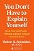 You Don’t Have to Explain Yourself by Robert Schneider