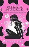 Milk & Muzzle (A Dogboy Loves Hucow Adventure! Book 3)