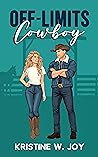 Off-Limits Cowboy by Kristine W. Joy