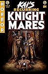 Kai's Recurring Knightmares Kai's Recurring Knightmares