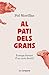 Al pati dels grans by Pol Morillas
