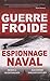 Guerre Froide et espionnage...