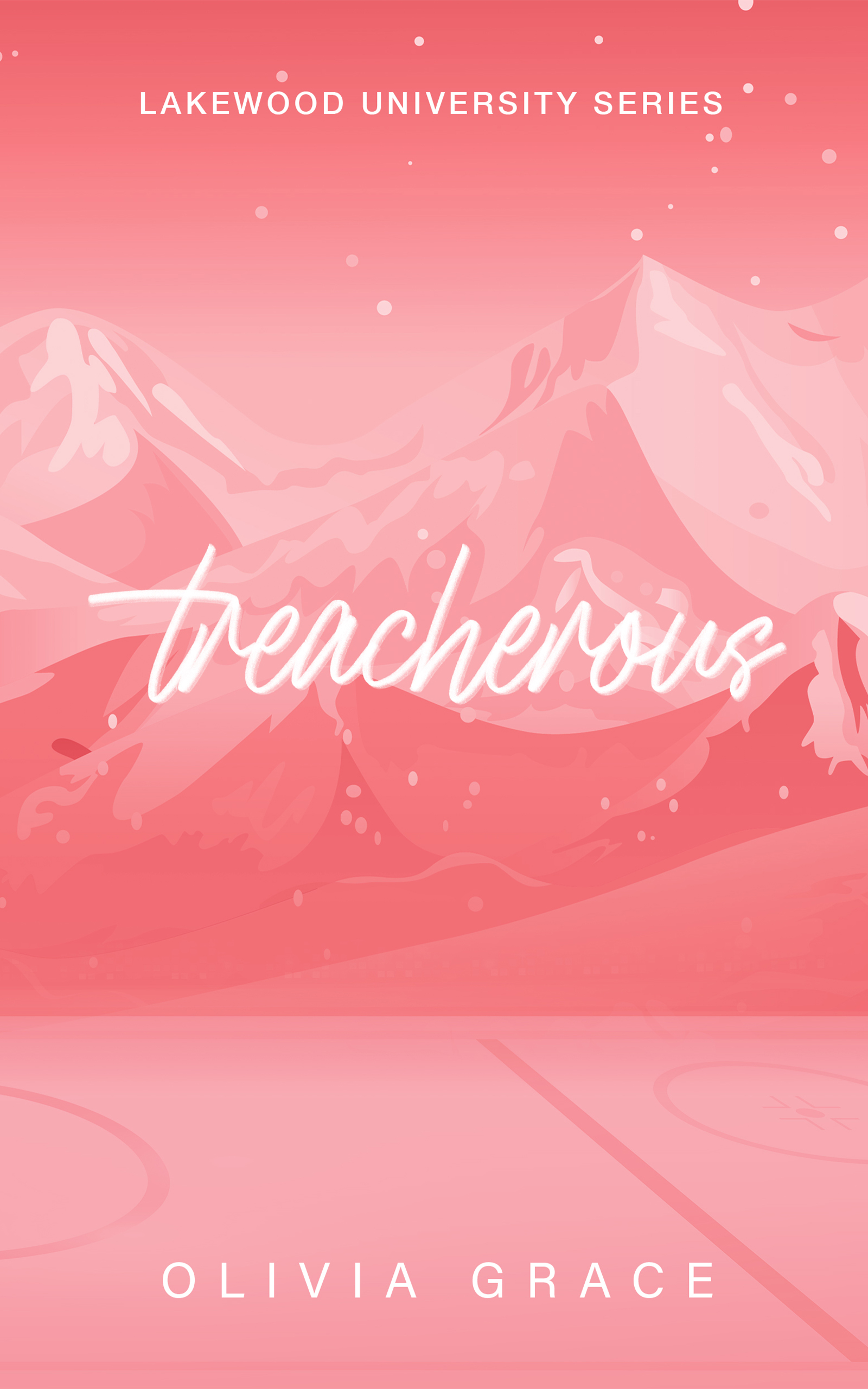 Treacherous (Lakewood University, #2)