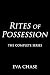 Rites of Possession: The Complete Series