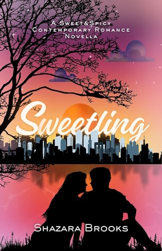 Sweetling: A Sweet and Spicy Contemporary Romance Novella (Kindle Edition)