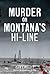 Murder on Montana's Hi-Line (True Crime)