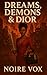 Dreams, Demons & Dior: A Vaultborn Chronicles Novel (The Vaultborn Chronicles Book 1)