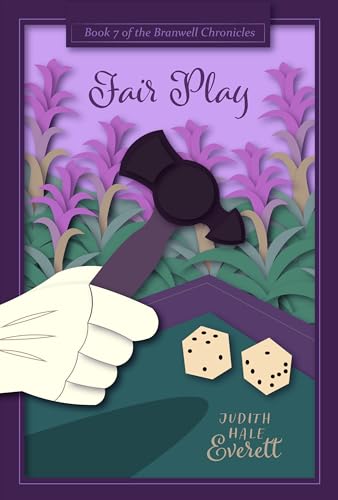 Fair Play: A witty traditional Regency romance (The Branwell Chronicles Book 7)