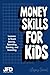Money Skills For Kids: Less...
