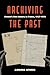 Archiving the Past: Women’s Film History in France, 1927–1978 (Volume 10) (Feminist Media Histories)