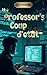the Professor's Coup D'etat by TJ Hawk