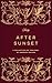 After Sunset: A Collection ...