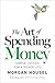 Book cover for The Art of Spending Money: Simple Choices for a Richer Life
