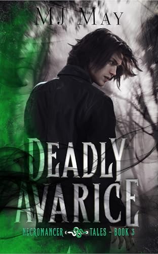 Deadly Avarice (Necromancer Tales #3)