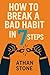 How to Break a Bad Habit in 7 Steps by Athan Stone
