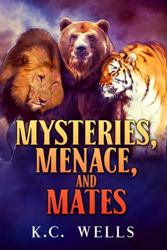 Mysteries, Menace, and Mates (Volume 4) (Lions & Tigers & Bears)