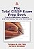 The Total CISSP Exam Prep Book by Peltier R.