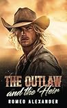 The Outlaw and the Heir by Romeo Alexander