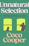 Unnatural Selection by Coco  Cooper