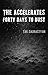 The Accelerates: Forty Days to Dust