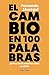 El cambio en cien palabras:...