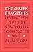 The Greek Tragedies: Seventeen Plays by Aeschylus, Sophocles, and Euripides