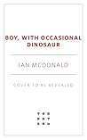 Boy, with Accidental Dinosaur by Ian McDonald