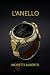L'ANELLO by Alberto Moretti