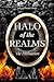Halo of the Realms by C.E.  Boyle