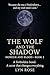The Wolf and the Shadow by Lyn   Rose