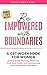 Be Empowered With Boundaries  by Katie O'Brien