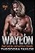 WAYLON: Engel und der rücksichtslose Schnitter: Buch 2 des WAYLON-Zweiteilers (Rücksichtslose MC) (German Edition)