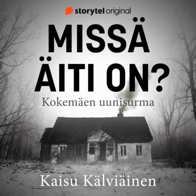 Missä äiti on? - Kokemäen uunisurma (Audiobook)