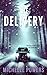 The Delivery: A Killer Thriller With A Shocking Twist