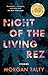 Night of the Living Rez: Stories
