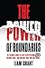 The Power of Boundaries: Th...