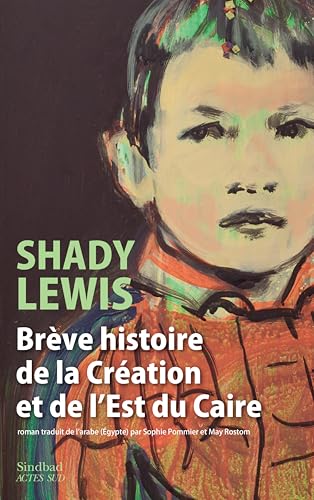 Brève histoire de la Création et de l'Est du Caire